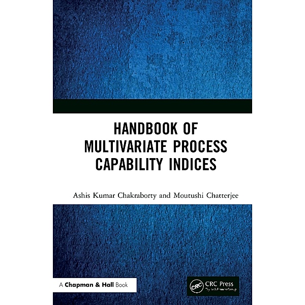Handbook of Multivariate Process Capability Indices, Ashis Kumar Chakraborty, Moutushi Chatterjee