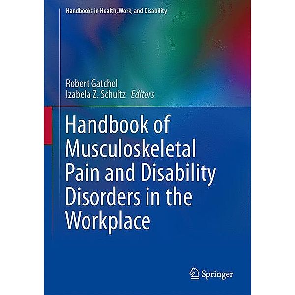 Handbook of Musculoskeletal Pain and Disability Disorders in the Workplace