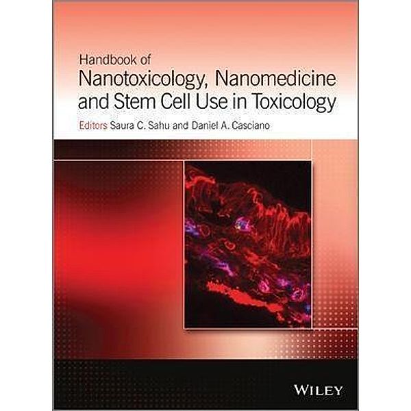 Handbook of Nanotoxicology, Nanomedicine and Stem Cell Use in Toxicology