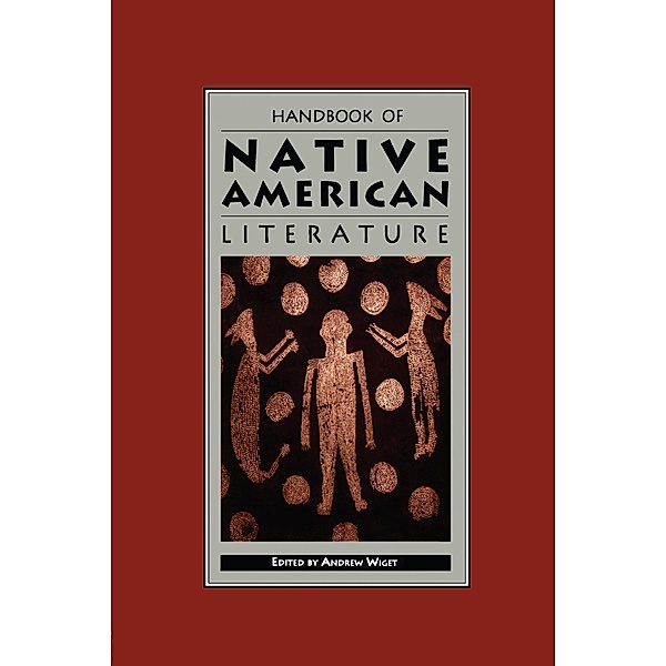 Handbook of Native American Literature, Andrew Wiget