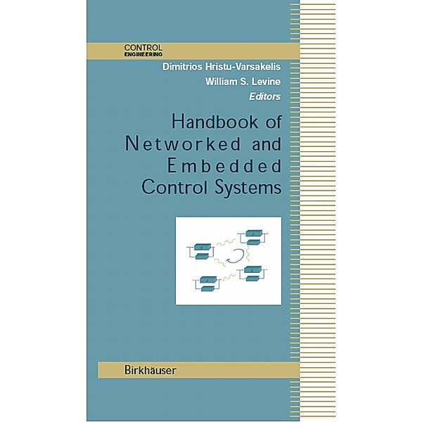 Handbook of Networked and Embedded Control Systems / Control Engineering