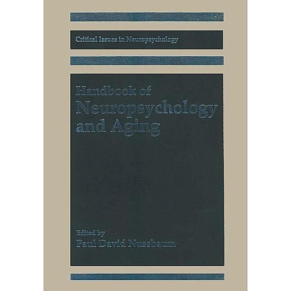 Handbook of Neuropsychology and Aging / Critical Issues in Neuropsychology
