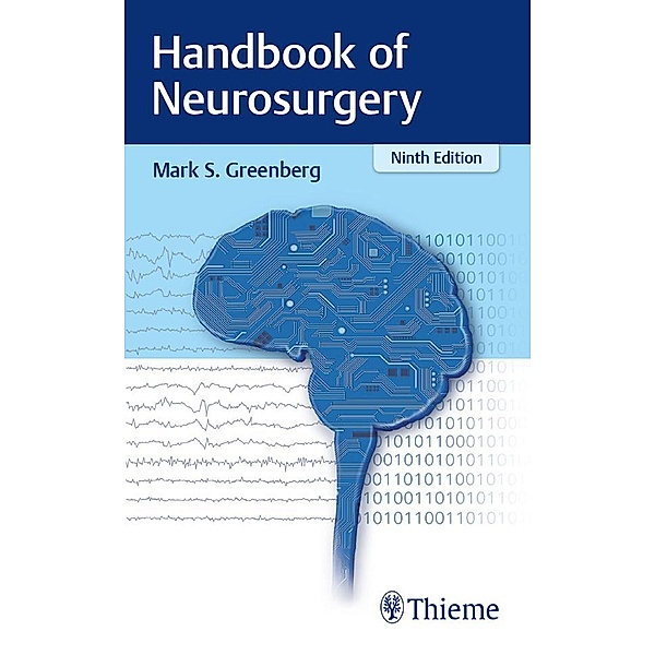 Handbook of Neurosurgery / Thieme, Mark S. Greenberg