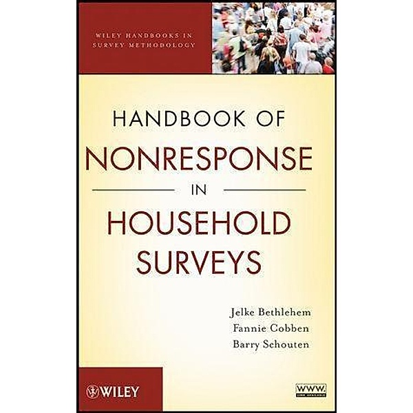Handbook of Nonresponse in Household Surveys / Wiley Handbooks in Survey Methodology, Jelke Bethlehem, Fannie Cobben, Barry Schouten