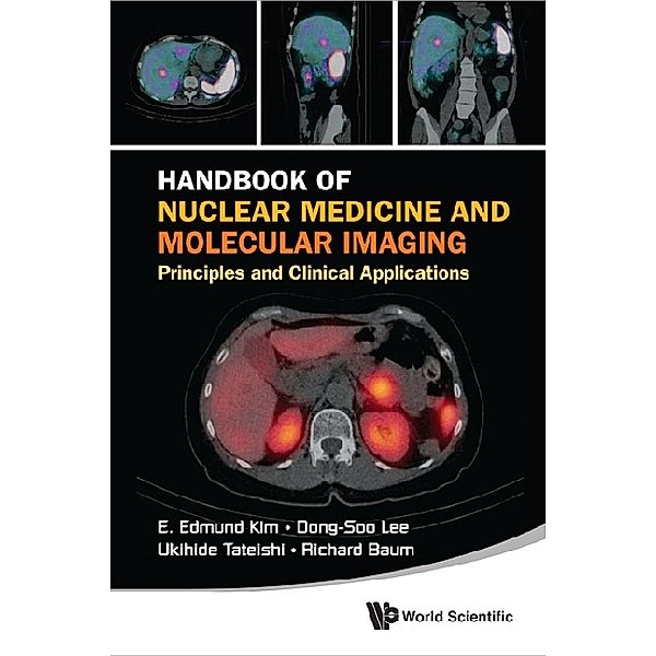 Handbook Of Nuclear Medicine And Molecular Imaging: Principles And Clinical Applications, Dong-soo Lee, E Edmund Kim, Richard P Baum