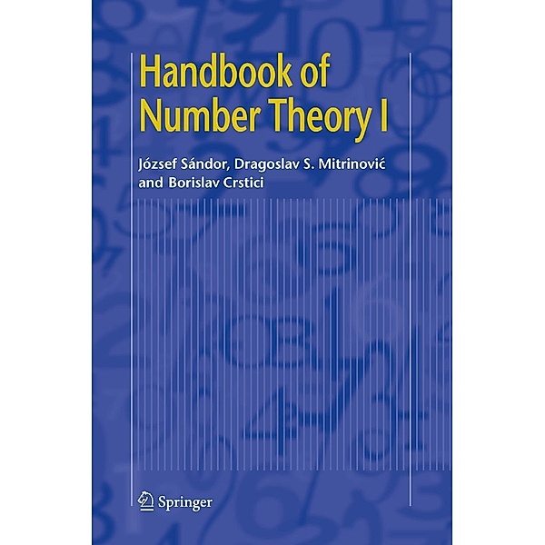 Handbook of Number Theory I, József Sándor, Dragoslav S. Mitrinovic, Borislav Crstici