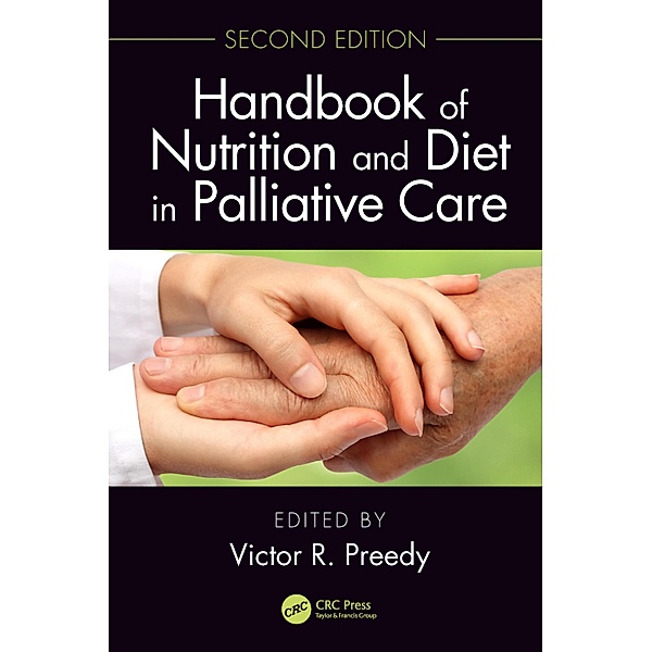 Handbook of Nutrition and Diet in Palliative Care, Second Edition