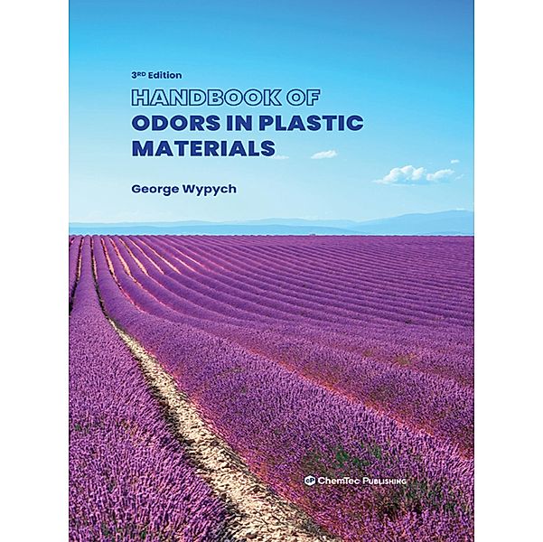 Handbook of Odors in Plastic Materials, George Wypych