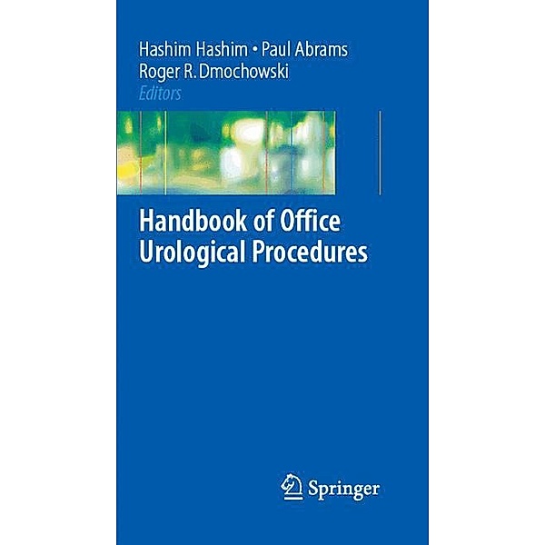 Handbook of Office Urological Procedures, Hashim Hashim, Paul Abrams, Roger R. Dmochowski