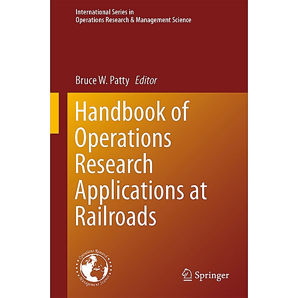 Handbook of Operations Research Applications at Railroads