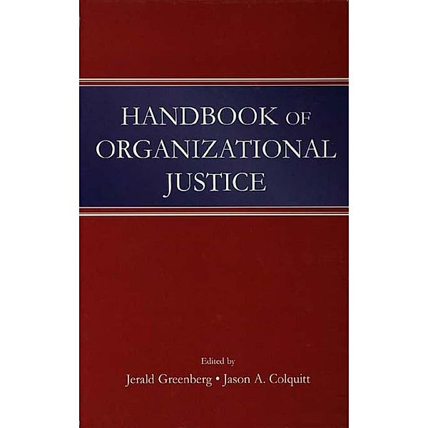 Handbook of Organizational Justice