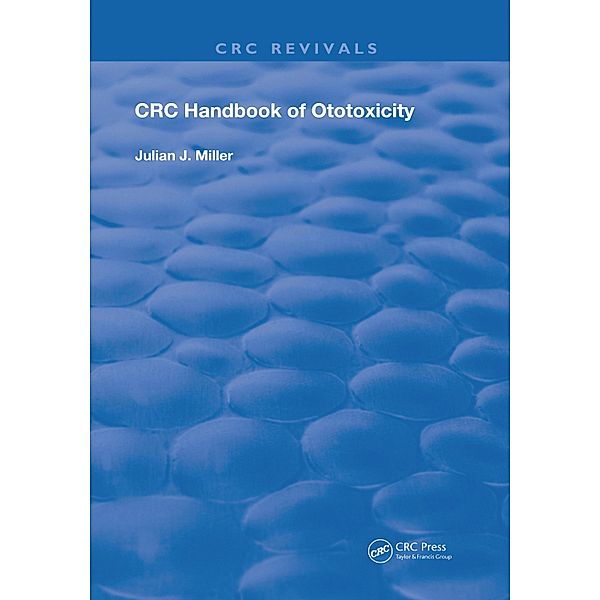 Handbook of Ototoxicity, Julian J. Miller