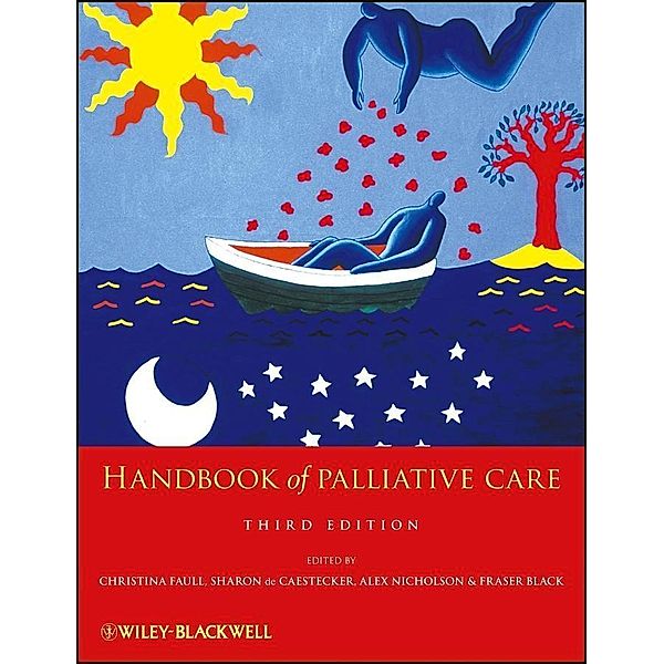 Handbook of Palliative Care, Alex Nicholson, Christina Faull, Fraser Black, Sharon De Caestecker