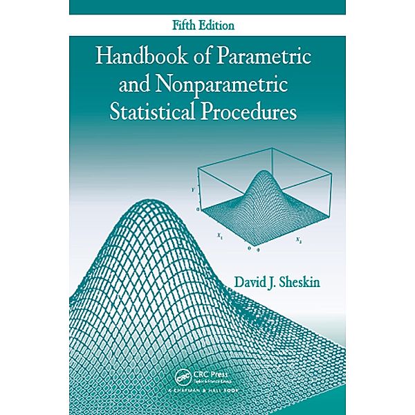 Handbook of Parametric and Nonparametric Statistical Procedures, Fifth Edition, David J. Sheskin