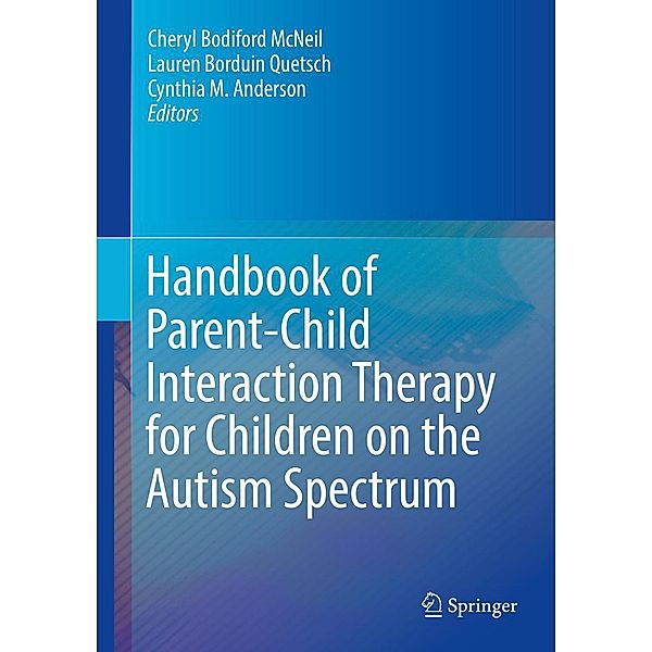 Handbook of Parent-Child Interaction Therapy for Children on the Autism Spectrum