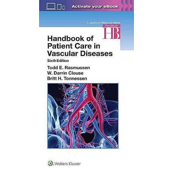 Handbook of Patient Care in Vascular Diseases, Todd Rasmussen