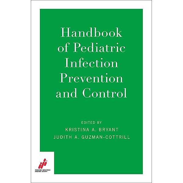 Handbook of Pediatric Infection Prevention and Control