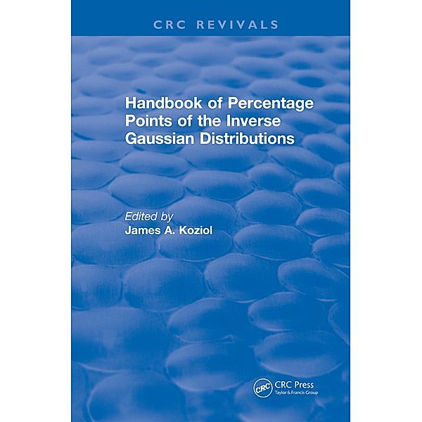 Handbook of Percentage Points of the Inverse Gaussian Distributions, James A. Koziol