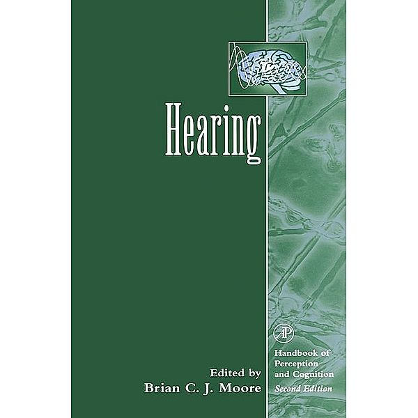 Handbook  of Perception and Cognition, Second Edition: Hearing