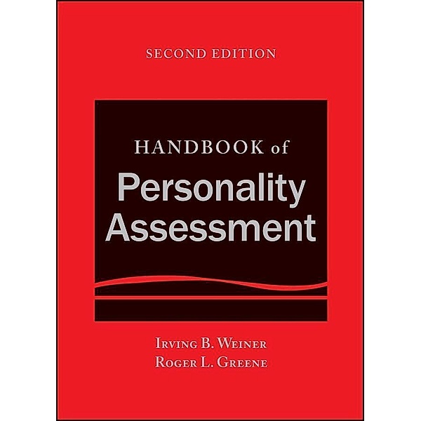 Handbook of Personality Assessment, Irving B. Weiner, Roger L. Greene