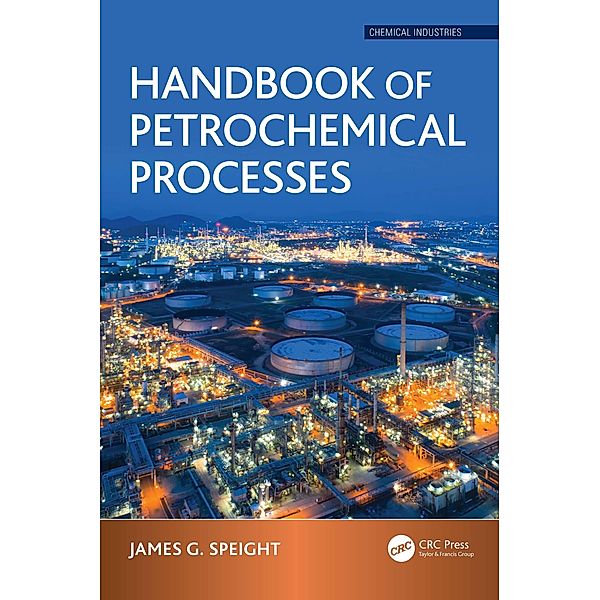 Handbook of Petrochemical Processes, James G. Speight