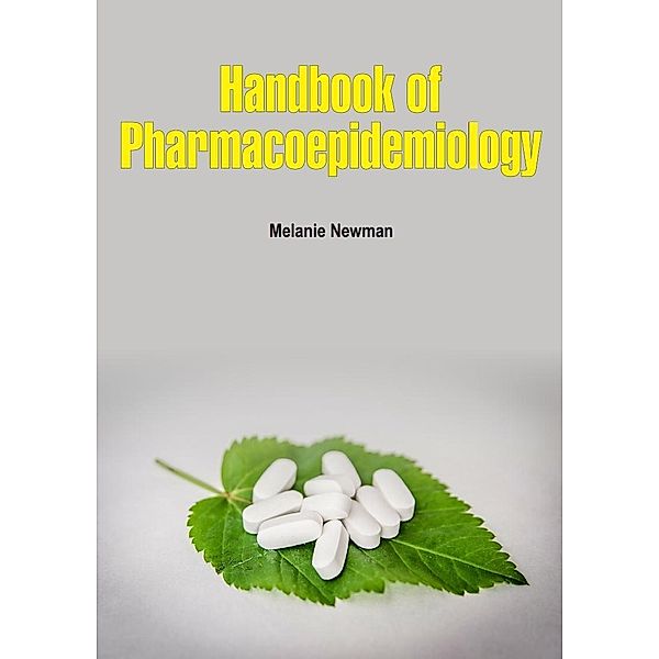 Handbook of Pharmacoepidemiology, Melanie Newman