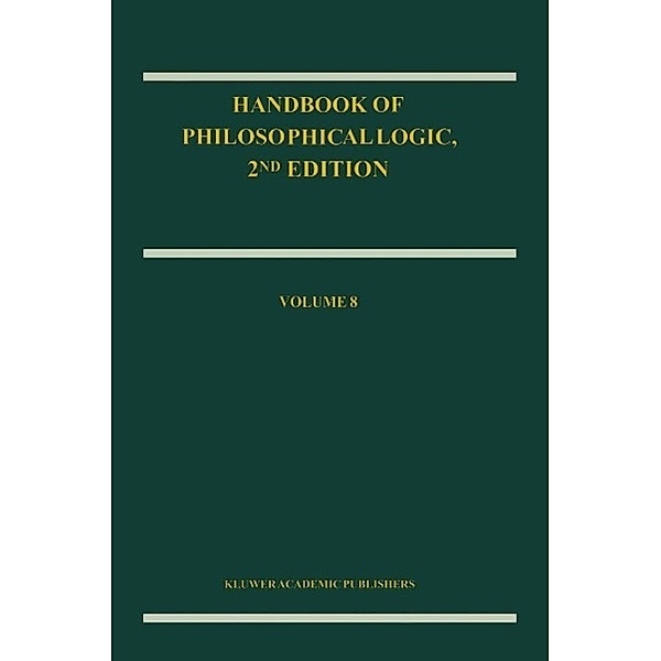 Handbook of Philosophical Logic / Handbook of Philosophical Logic Bd.8