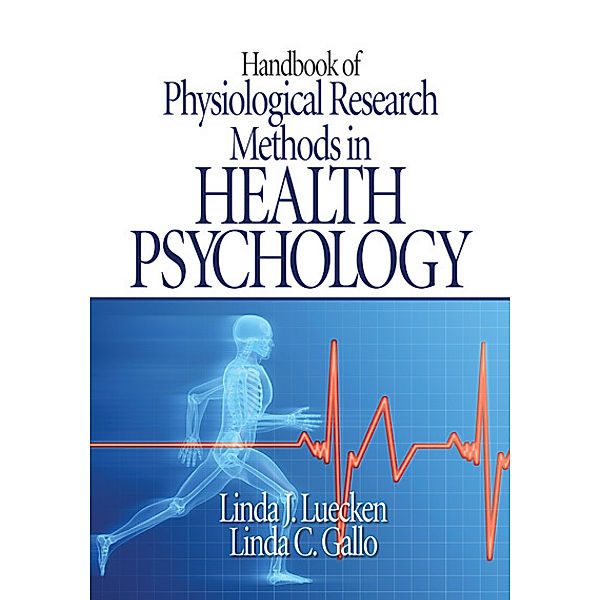 Handbook of Physiological Research Methods in Health Psychology, Linda C. Gallo, Linda J. Luecken