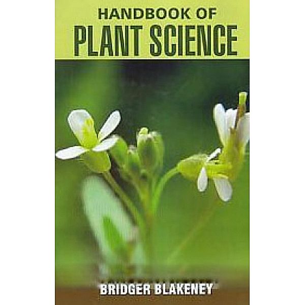 Handbook of Plant Science, Bridger Blakeney