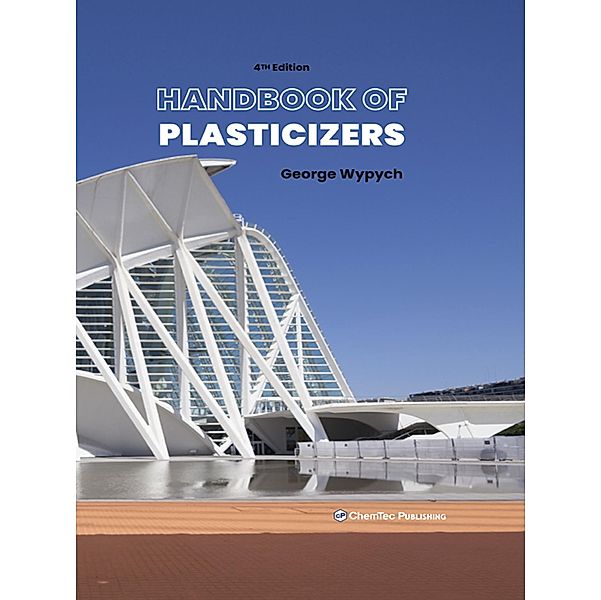 Handbook of Plasticizers, George Wypych