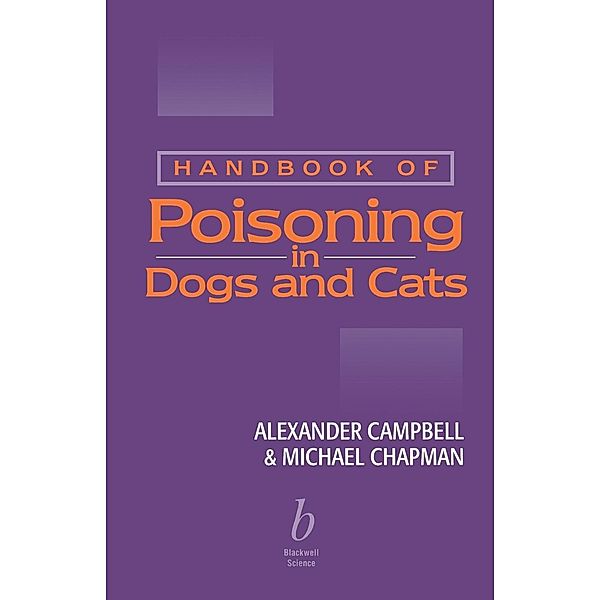 Handbook of Poisoning in Dogs and Cats, Alexander Campbell