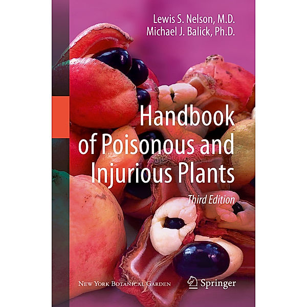 Handbook of Poisonous and Injurious Plants, Lewis S. Nelson, Richard D. Shih, Michael J. Balick, The New York Botanical Garden