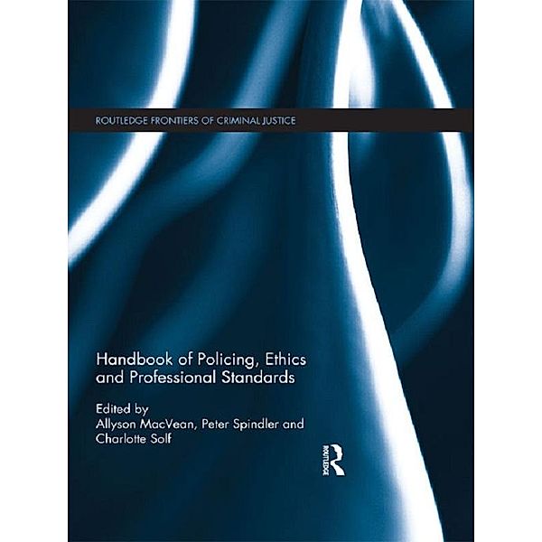 Handbook of Policing, Ethics and Professional Standards / Routledge Frontiers of Criminal Justice