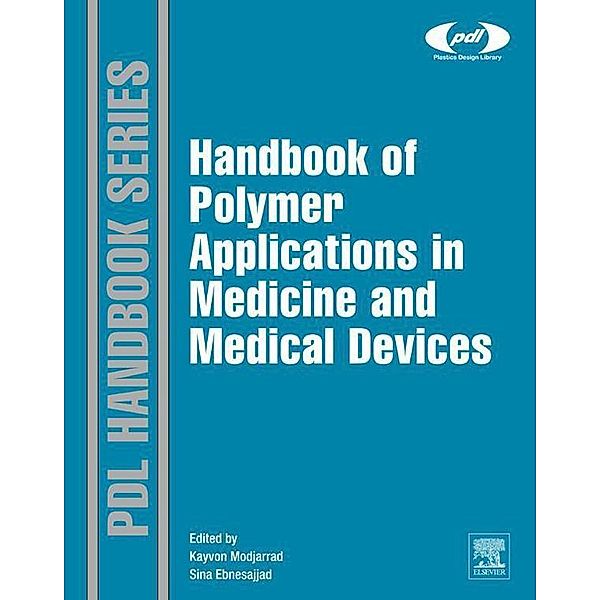 Handbook of Polymer Applications in Medicine and Medical Devices / Plastics Design Library