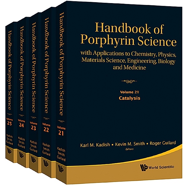 Handbook of Porphyrin Science: Handbook of Porphyrin Science (Volumes 21 – 25)