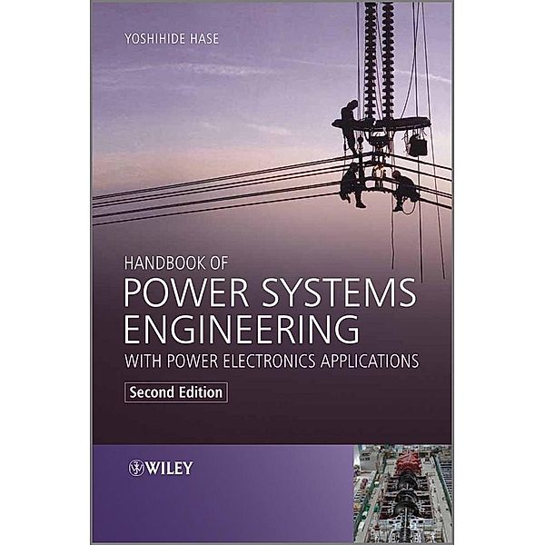 Handbook of Power Systems Engineering with Power Electronics Applications, Yoshihide Hase