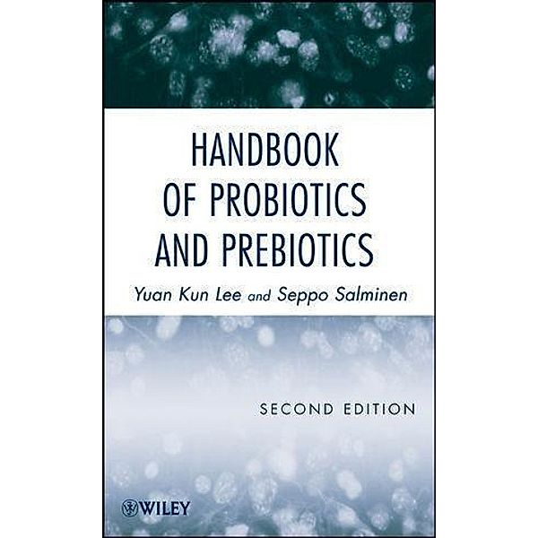 Handbook of Probiotics and Prebiotics, Yuan Kun Lee, Seppo Salminen