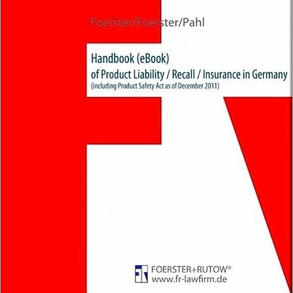 Handbook of Product Liability / Recall / Insurance in Germany / tredition, Tibor Foerster, Tim Pahl, Viktor Foerster