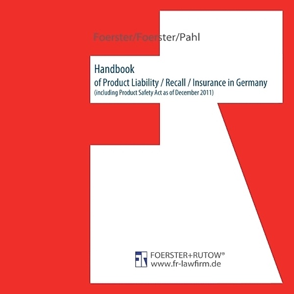 Handbook of Product Liability / Recall / Insurance in Germany, Tibor Foerster, Tim Pahl, Viktor Foerster