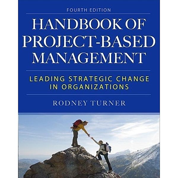 Handbook of Project-Based Management, Fourth Edition, Rodney Turner