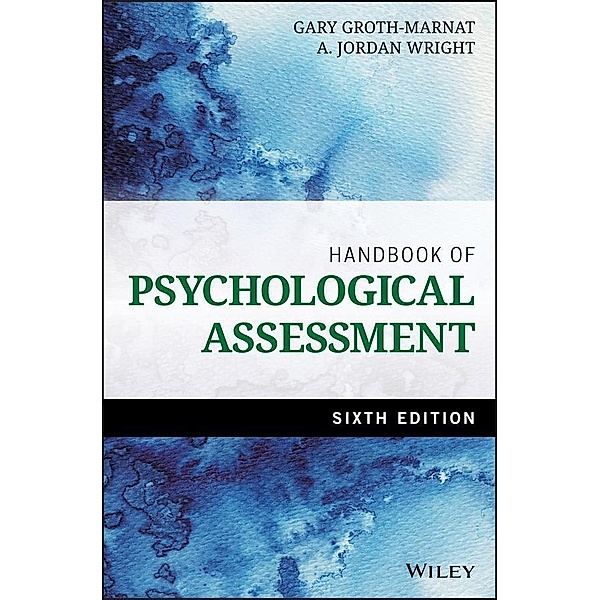 Handbook of Psychological Assessment, Gary Groth-Marnat, A. Jordan Wright