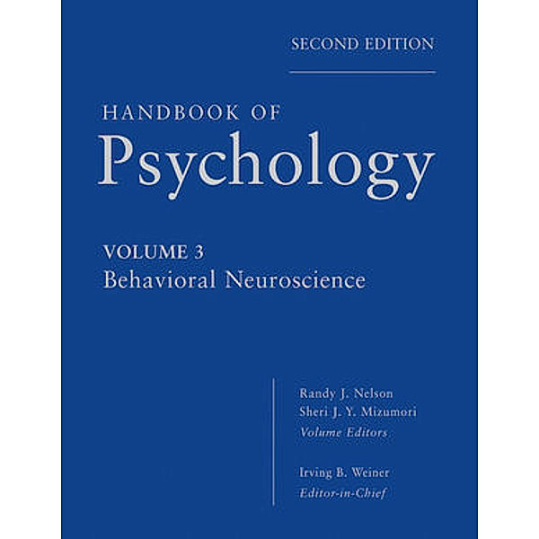 Handbook of Psychology.Vol.3, Irving B. Weiner, Randy J. Nelson, Sheri Mizumori