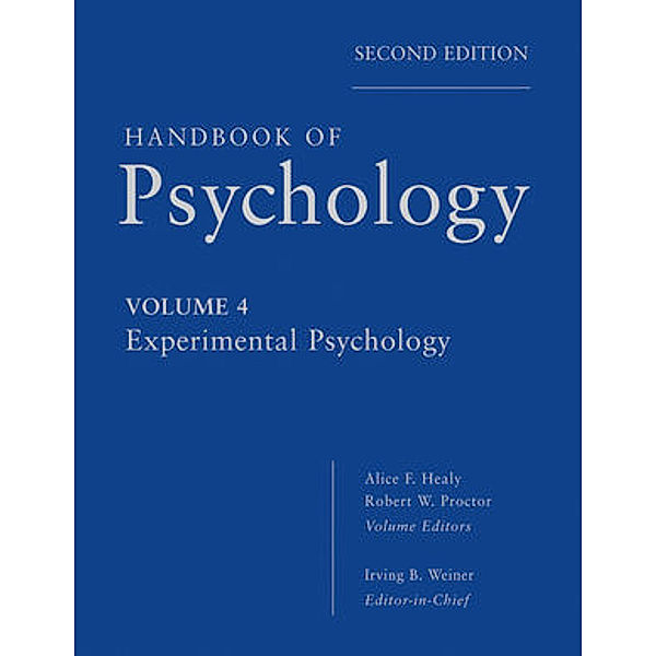 Handbook of Psychology.Vol.4, Irving B. Weiner, Alice F. Healy, Robert W. Proctor