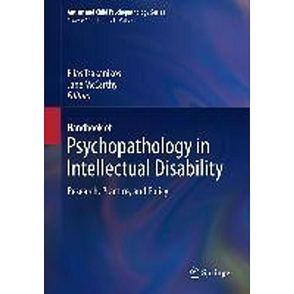 Handbook of Psychopathology in Intellectual Disability / Autism and Child Psychopathology Series