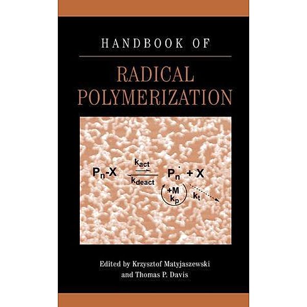 Handbook of Radical Polymerization, Krzysztof Matyjaszewski, Thomas P. Davis