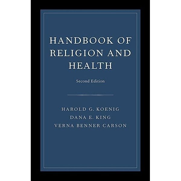 Handbook of Religion and Health, Harold Koenig, Dana King, Verna B. Carson
