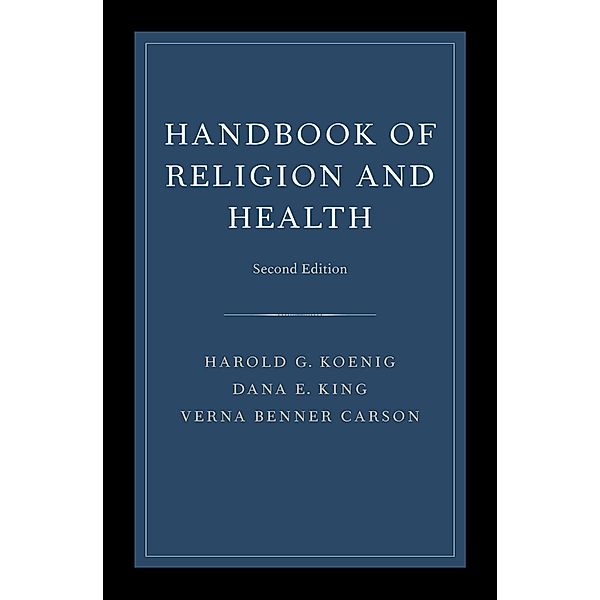 Handbook of Religion and Health, Harold Koenig, Dana King, Verna B. Carson