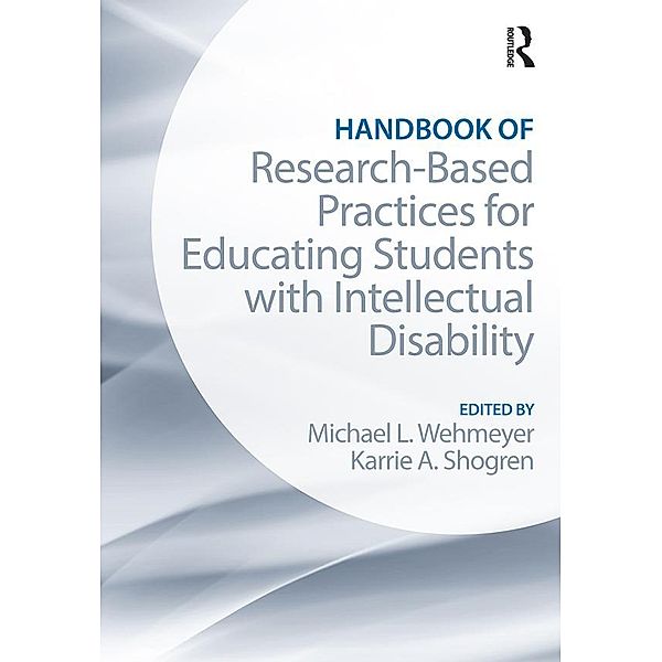 Handbook of Research-Based Practices for Educating Students with Intellectual Disability