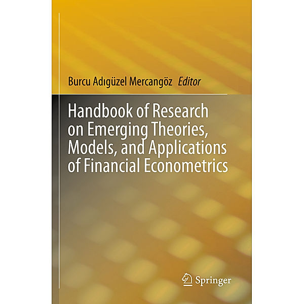 Handbook of Research on Emerging Theories, Models, and Applications of Financial Econometrics