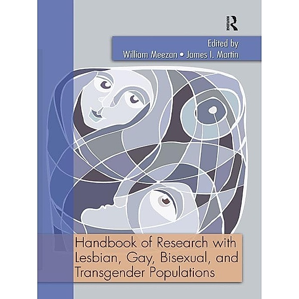 Handbook of Research with Lesbian, Gay, Bisexual, and Transgender Populations, William Meezan, James I. Martin